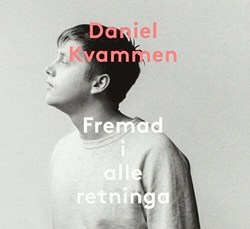 Kvammen, Daniel: Fremad I Alle Retninga