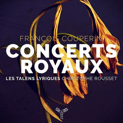 Les Talens Lyriques: Couperin: Concerts Royaux