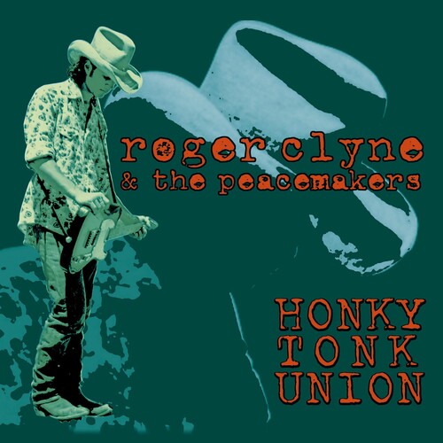 Clyne, Roger & the Peacemakers: Honky Tonk Union / Real To Reel