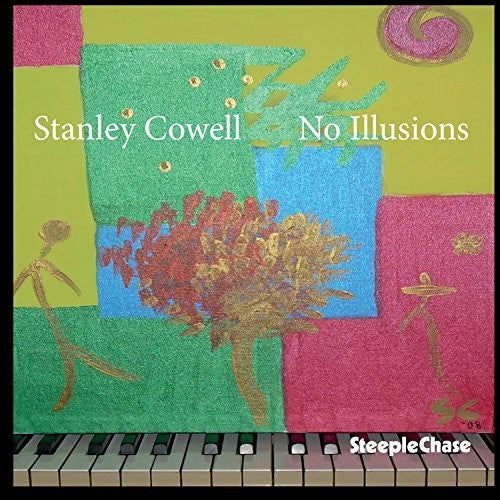 Stanley Cowell: No Illusions