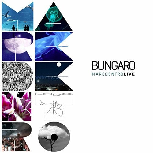 Bungaro: Maredentro Live