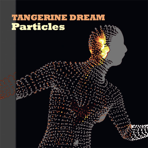 Tangerine Dream: Particles