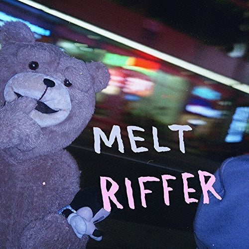 Melt: Riffer