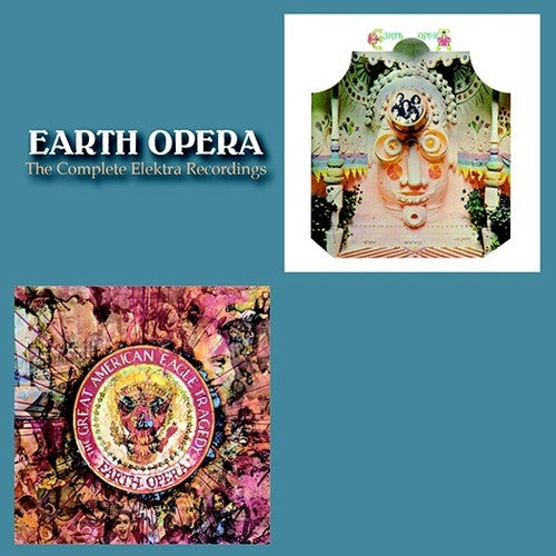 Earth Opera: Complete Elektra Recordings