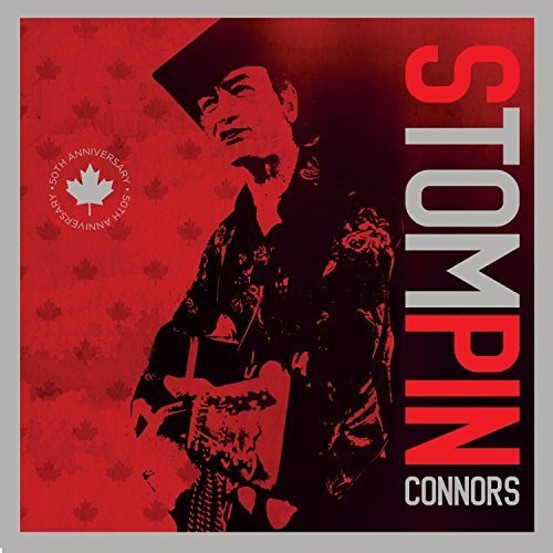 Connors, Stompin Tom: Stompin Tom Connors