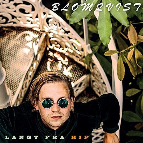 Blomqvist: Langt Fra Hip