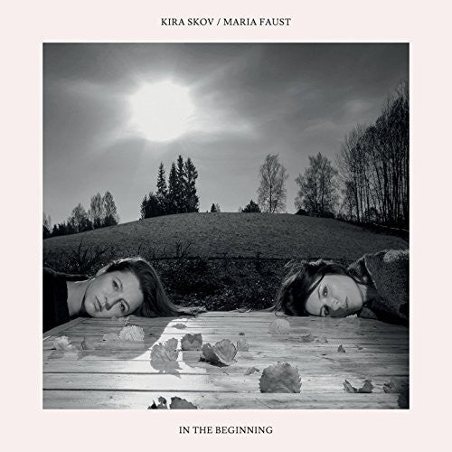 Skov Kira / Faust, Maria: In The Beginning