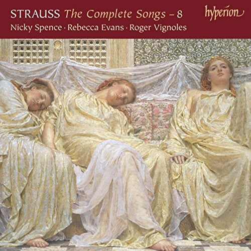 Strauss / Vignoles, Roger: Strauss: The Complete Songs, Vol.8