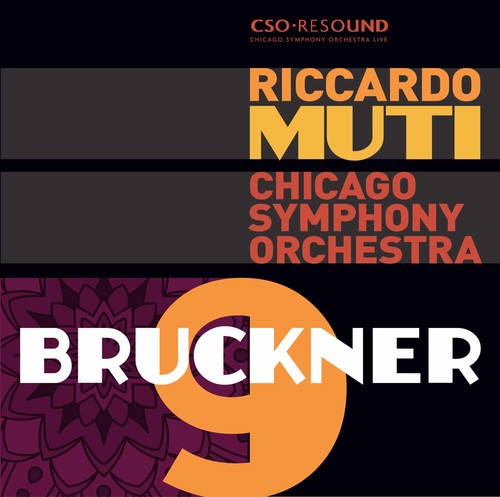 Bruckner / Chicago Symphony Orchestra / Muti: Symphony No. 9