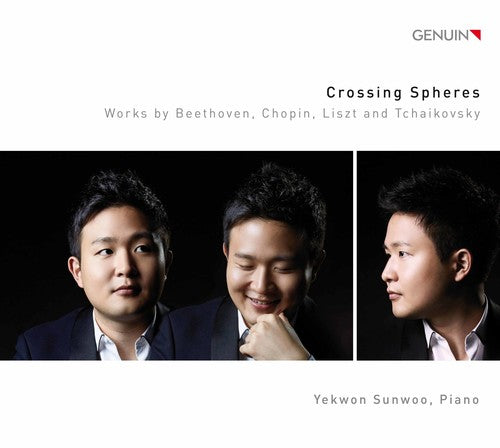 Beethoven, L.V. / Chopin / Tchaikovsky / Sunwoo: Crossing Spheres