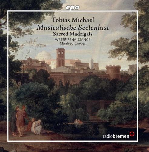 Michael / Weser-Renaissance / Cordes: Musicalische Seelenlust