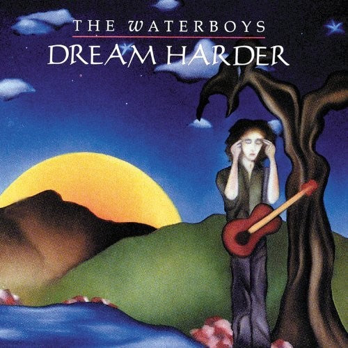 Waterboys: Dream Harder