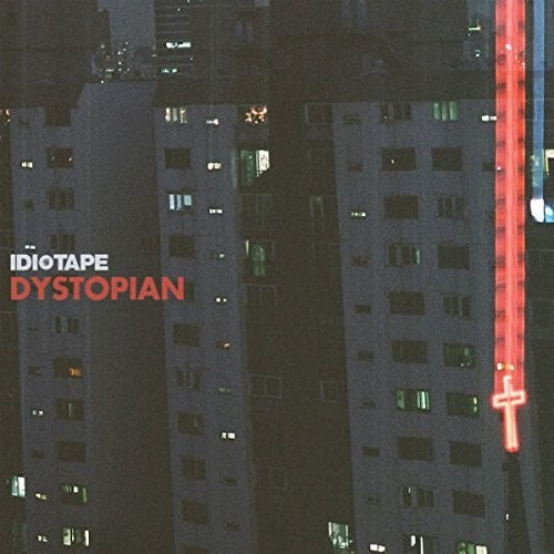 Idiotape: Dystopian