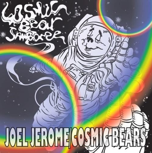 Jerome, Joel: Cosmic Bear Jamboree