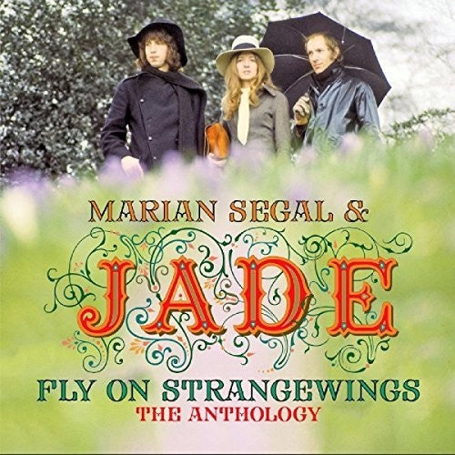 Segal, Marian / Jade: Fly On Strangewings: Anthology