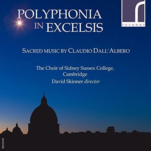 Dall'Albero / Skinner: Polyphonia In Excelsis - Sacred Music By Claudio