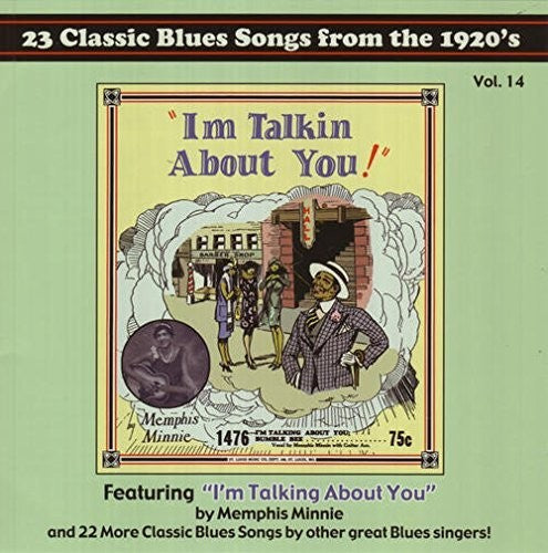 I'm Talkin About You / Various: 23 Classic Blues Songs From the 1920's Calendar Vol. 14