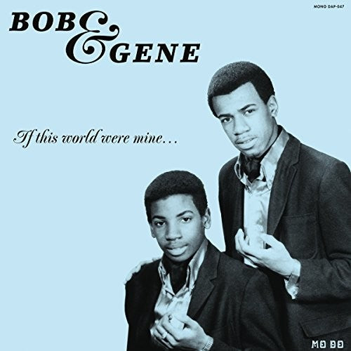 Bob & Gene: If This World Were Mine