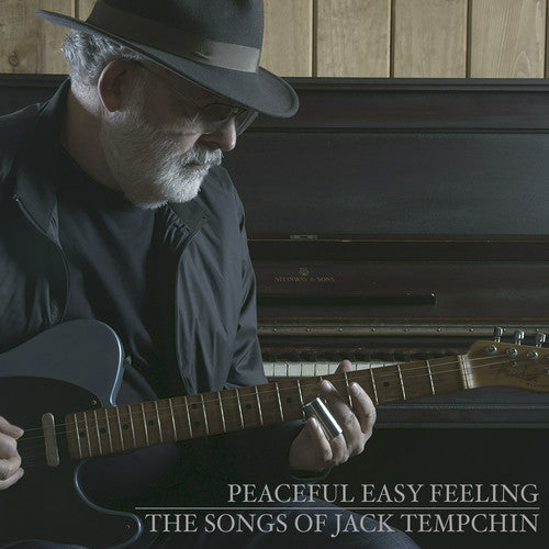 Tempchin, Jack: Peaceful Easy Feeling - The Songs Of Jack Tempchin