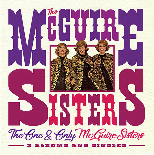 McGuire Sisters: One & Only Mcguire Sisters: 3 Albums & Singles