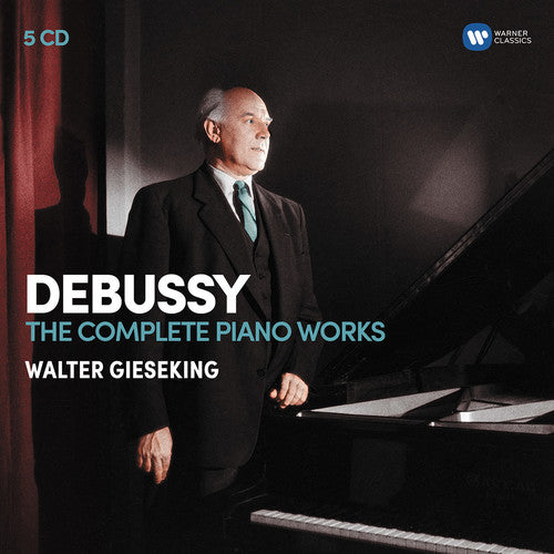 Gieseking, Walter: Debussy: The Complete Piano Works