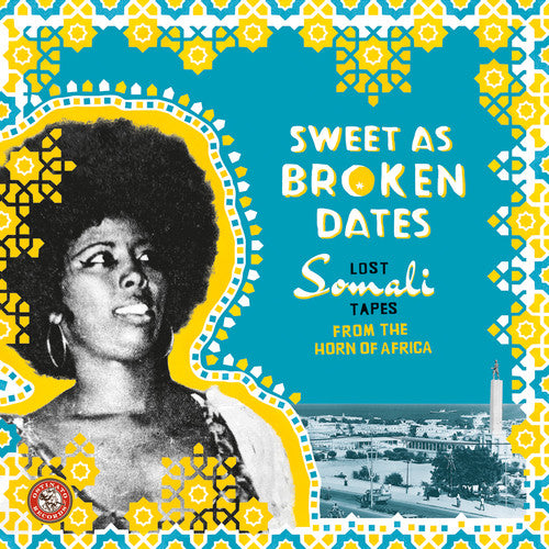 Sweet as Broken Dates: Lost Somali Tapes / Various: Sweet As Broken Dates: Lost Somali Tapes from the Horn of Africa