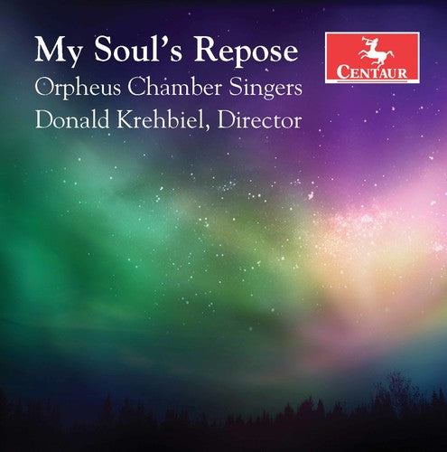 Biebl / Orpheus Chamber Singers / Garza: My Soul's Repose