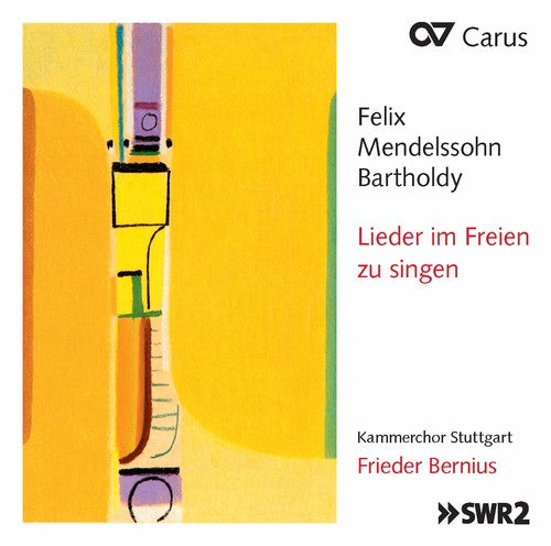 Bartholdy / Stuttgart / Bernius: Mendelssohn: Lieder Im Freien Zu Singen