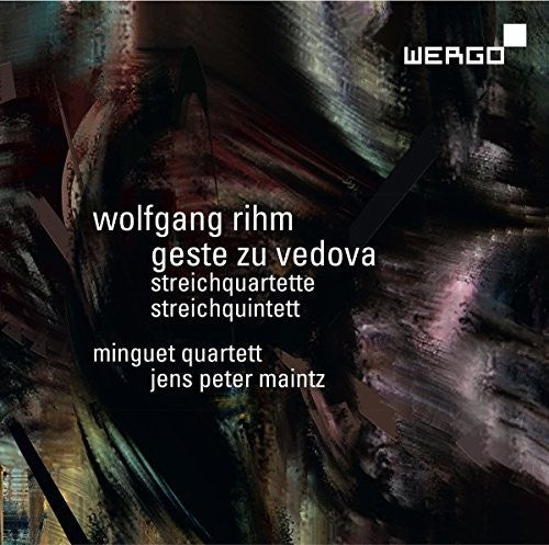 Rihm / Minguet Quartett / Maintz: Wolfgang Rihm: Geste Zu Vedova