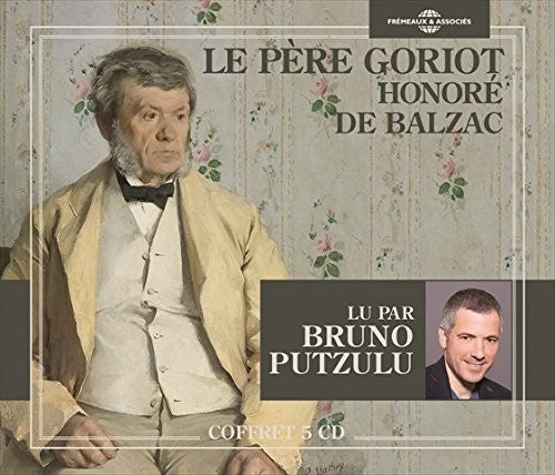 Balzac / Putzulu: Le Pere Goriot