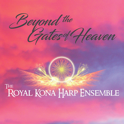 Royal Kona Harp Ensemble: Beyond The Gates Of Heaven