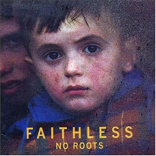 Faithless: No Roots