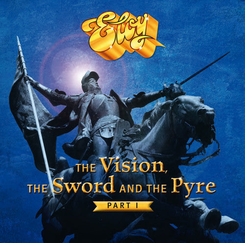 Eloy: The Vision the Sword and the Pyre (Part 1)