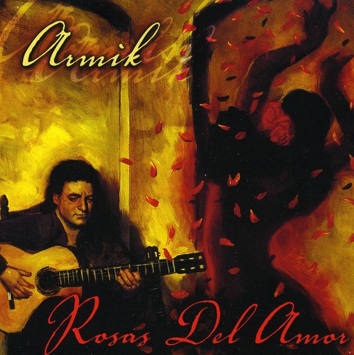 Armik: Rosas Del Amor