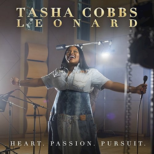 Leonard, Tasha Cobbs: Heart. Passion. Pursuit.