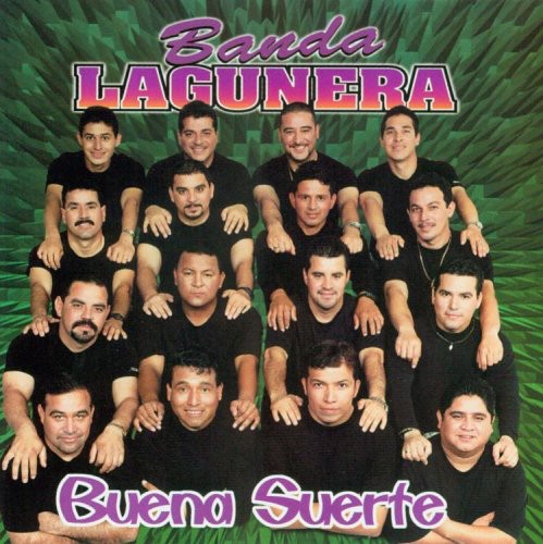 Banda Lagunera: Buena Suerte