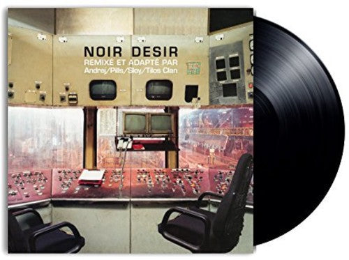 Noir Desir: Remixes