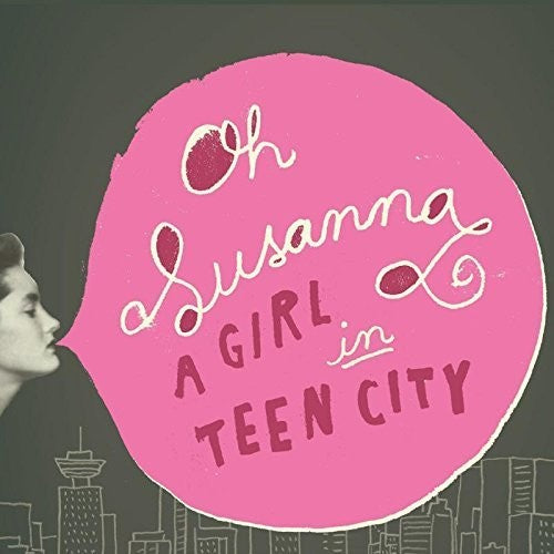 Oh, Susanna: Girl In Teen City