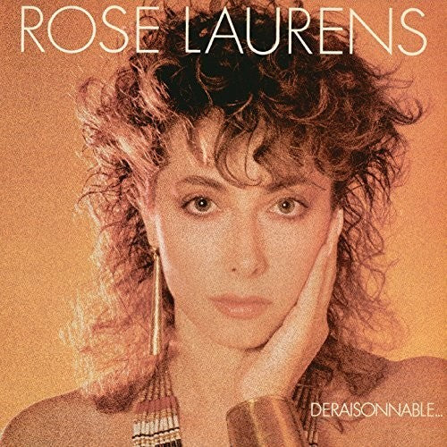 Laurens, Rose: Deraisonnable