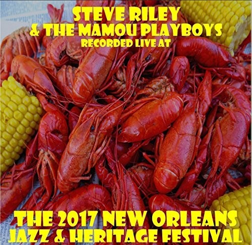 Riley, Steve: Live at JazzFest 2017