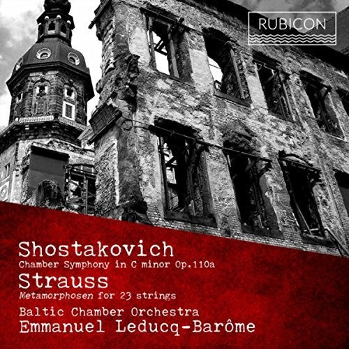 Strauss / Shostakovich / Emmanuel Leducq-Barome: Shostakovich: Chamber Symphony No.1/Strauss: Metamorphosen