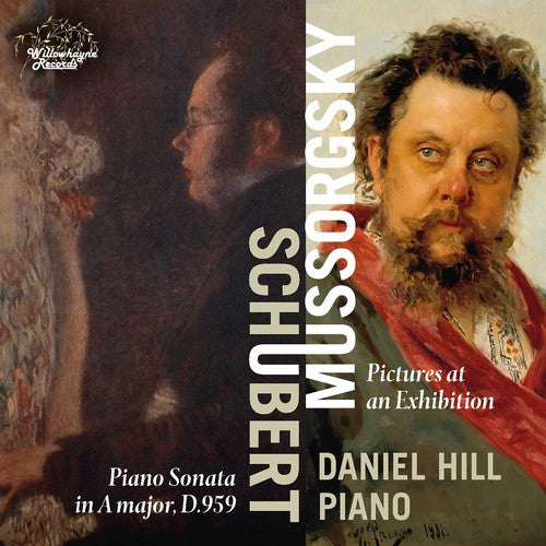 Schubert / Hill: Daniel Hill Plays Schubert & Mussorgsky