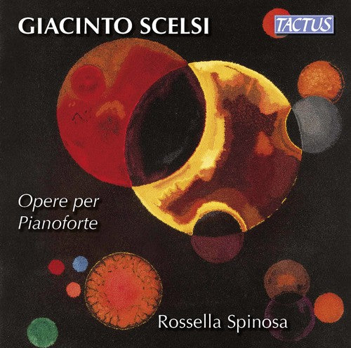 Scelsi / Spinosa: Piano Works