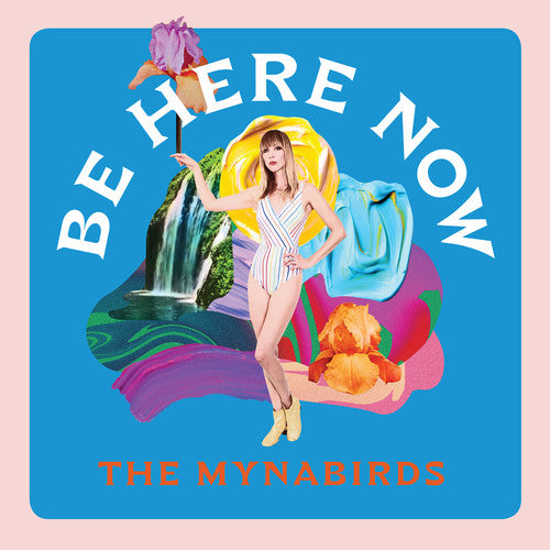 Mynabirds: Be Here Now