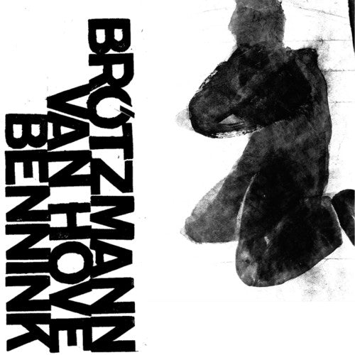 Brotzmann, Bennink / Hove, Van: 1971