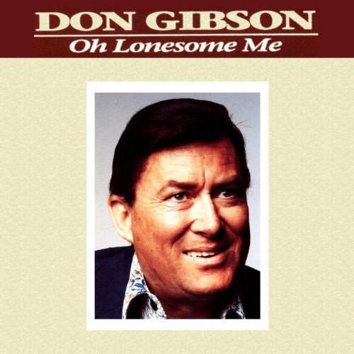 Gibson, Don: Oh Lonesome Me / Girls Guitars & Gibson + 7 Bonus Tracks