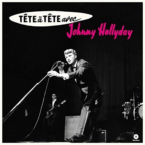 Hallyday, Johnny: Tete A Tete Avec Johnny Hallyday + 4 Bonus Tracks