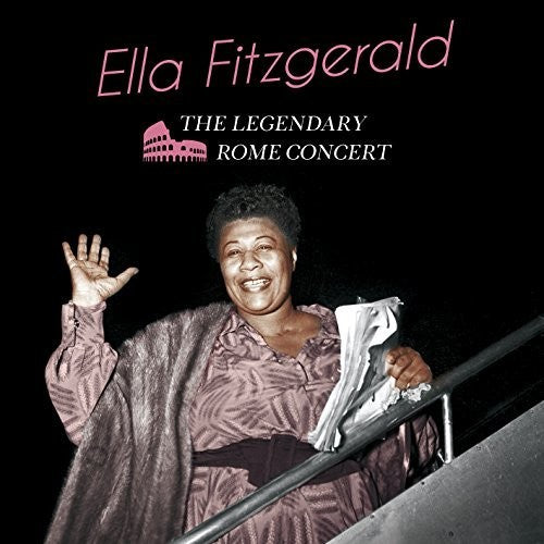 Fitzgerald, Ella: Legendary Rome Concert + 6 Bonus Tracks