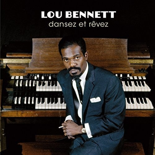 Bennett, Lou: Dansez Et Rrevez + 7 Bonus Tracks