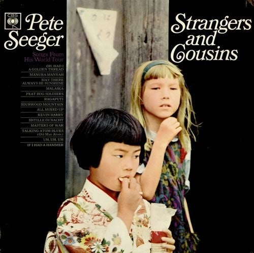 Seeger, Pete: Strangers and Cousins: Songs from His World Tour